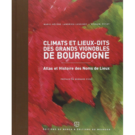 Livre - Climats et lieux dits des grands vignobles de Bourgogne 65,40 € Librairie chez Millésimes à la Carte